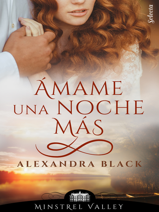 Title details for Ámame una noche más (Minstrel Valley 16) by Alexandra Black - Wait list